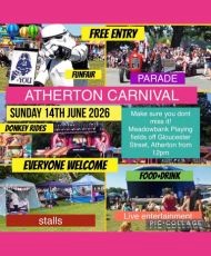 Atherton Carnival flyer showing pictures of tents, a parade and stalls. Text ssays - Free entry, funfair, parade, donkey rides, stalls, live entertainment. Sunday 14th June 2026 12pm. Meadowbank Playing Fields, Atherton.